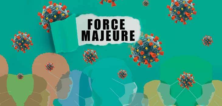 Force Majeure and The Doctrine of Frustration - COVID 19