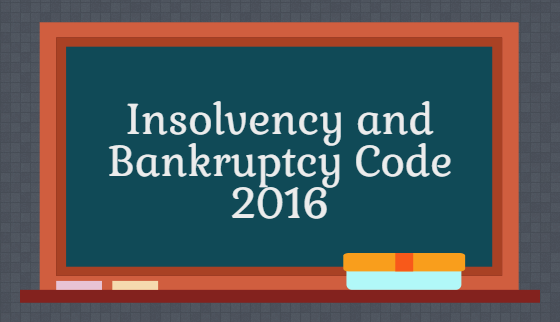 insolvency and bankruptcy code 2016