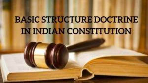 Basic structure doctrine in Indian constitution