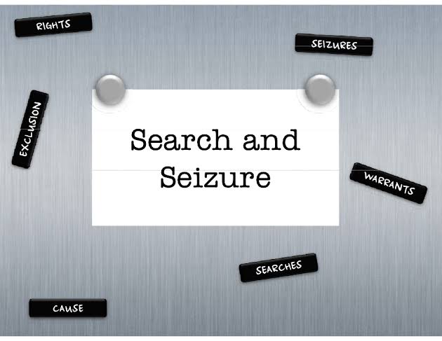 SEARCH AND SEIZURE