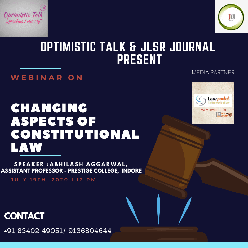 Webinar on changing aspects of constitutional law by Optimistic Talk & JLSR Jouranl.