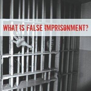 false imprisonment under law of torts