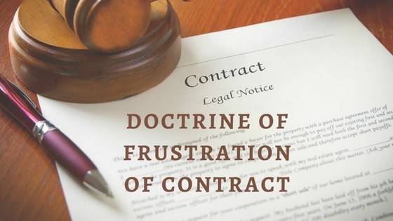 Doctrine of Frustration of Contract - Section 56 of Indian Contract Act
