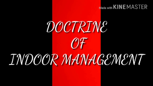 Doctrine of Indoor Management - Rule in Turquand's case