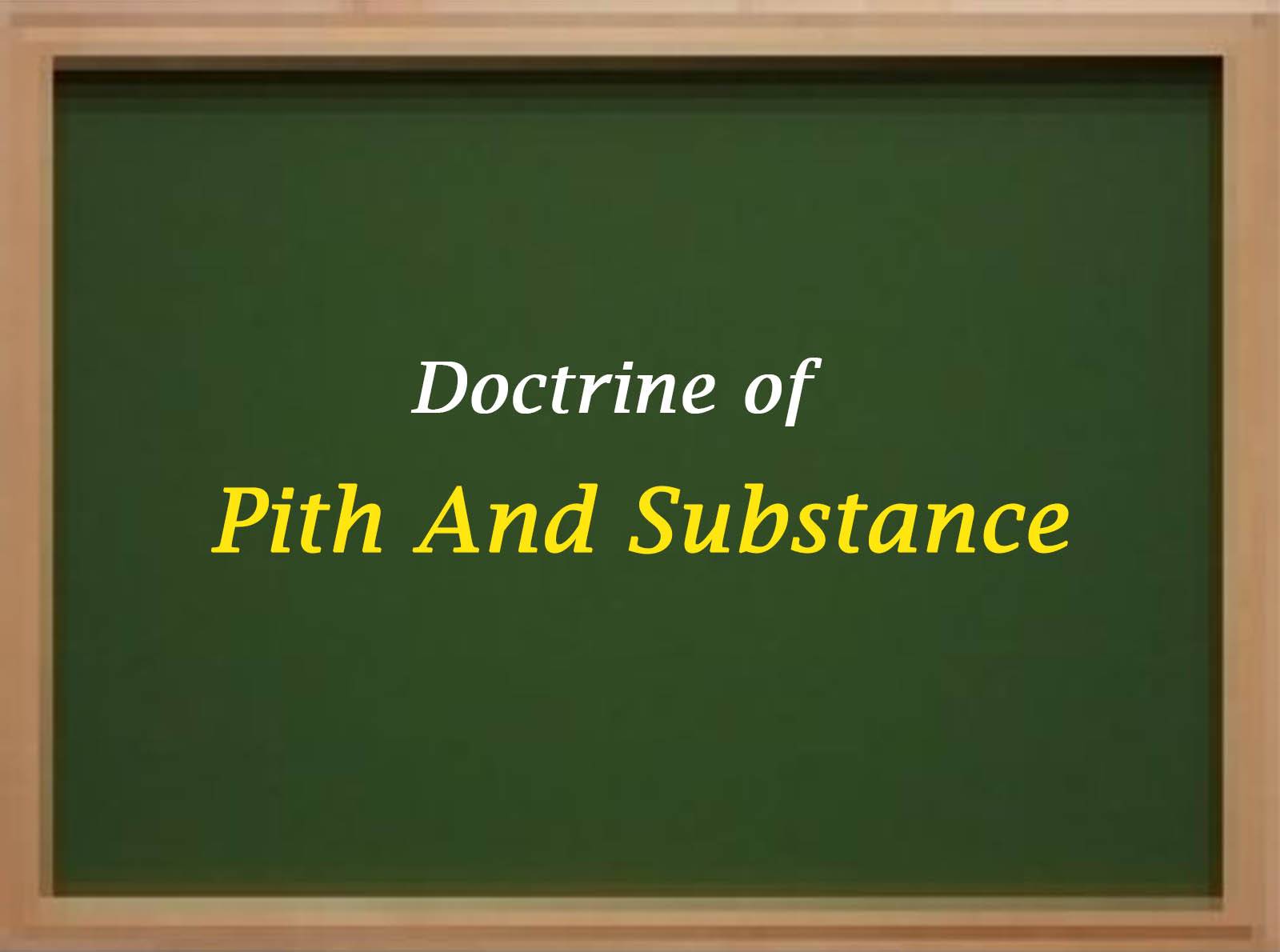 Doctrine of Pith and Substance - Article 246
