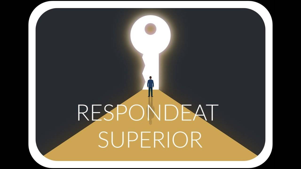 Respondeat Superior – Let the superior be responsible