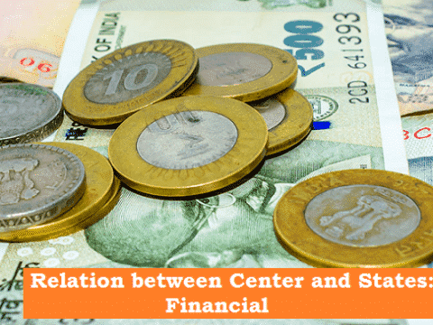 Financial Relations Between Centre & State