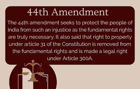 44th Amendment of the Constitution of India- An Overview